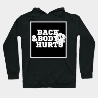 Back & Body Hurts Hoodie